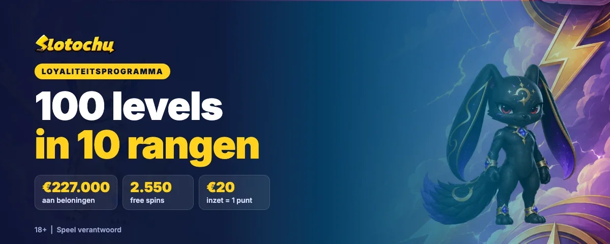 Slotochu loyaliteitsprogramma: 100 levels in 10 rangen, samen tot €227.000 aan beloningen en 2.550 free spins